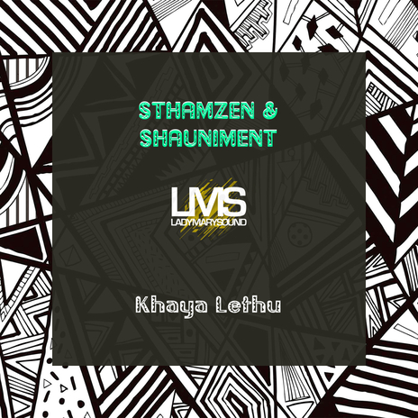 Khaya Lethu ft. Shauniment | Boomplay Music