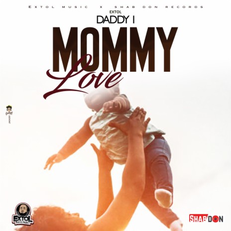 Mommy Love ft. Extol | Boomplay Music