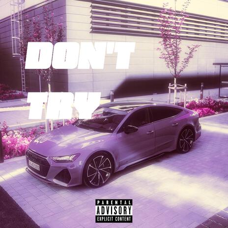 dont try | Boomplay Music