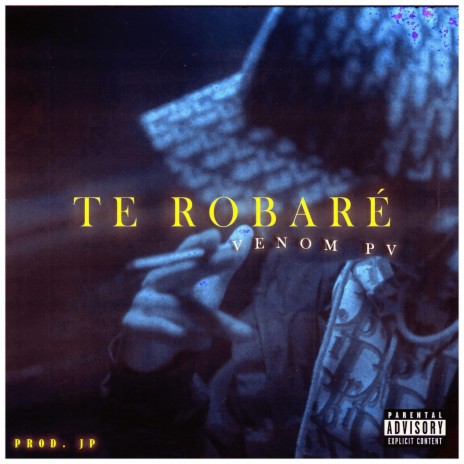 Te Robaré | Boomplay Music