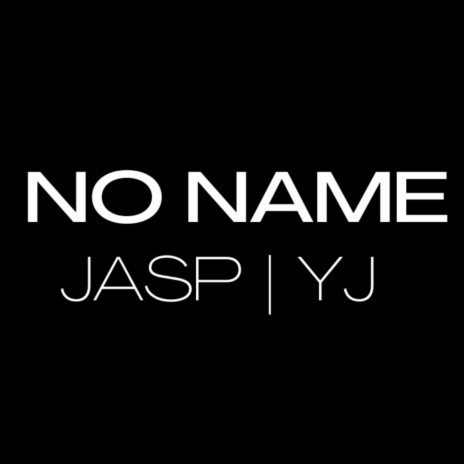 No Name ft. YJ | Boomplay Music