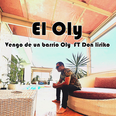 Vengo de un barrio Oly FT Don liriko | Boomplay Music