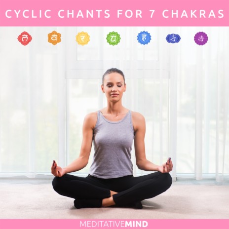 Cyclic Chants for 7 Chakras | Boomplay Music