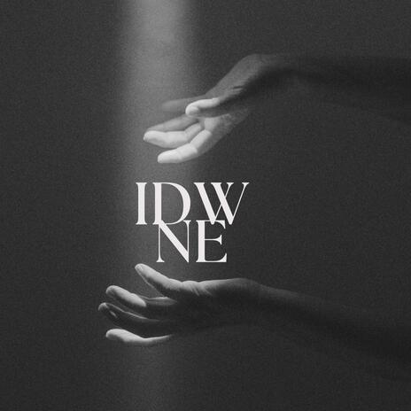 IDWNE | Boomplay Music