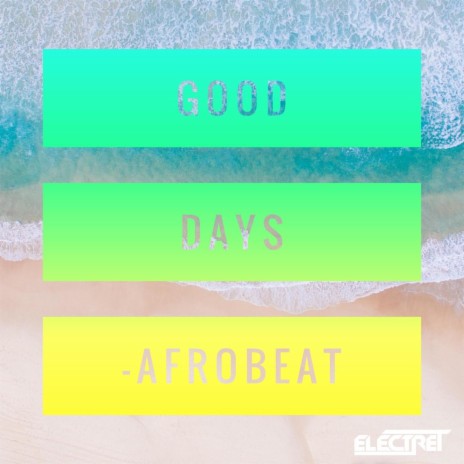 Good Days Afrobeat | Boomplay Music
