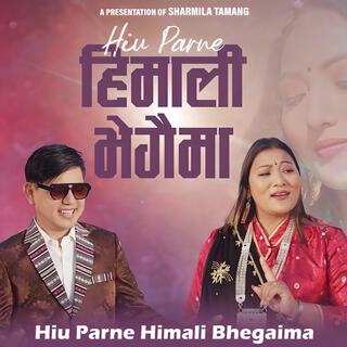 Hiu Parne Himali Bhegaima