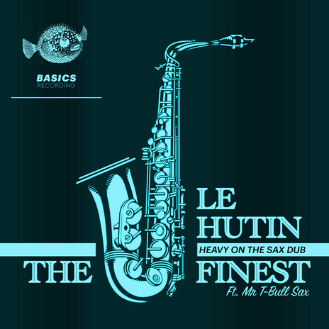 The Finest (Heavy On The Sax Dub) | Boomplay Music