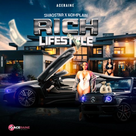 Rich Lifestyle ft. Komplain & Aceraine | Boomplay Music
