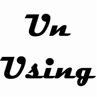 Unusing