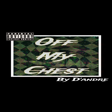 Off My Chest | Boomplay Music