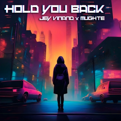 Hold You Back ft. MUGHTE | Boomplay Music