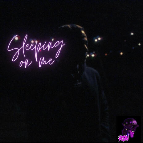 Sleeping on me | Boomplay Music