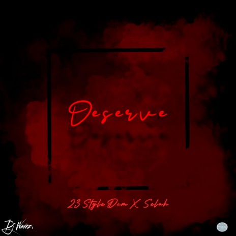 Deserve ft. Selah | Boomplay Music