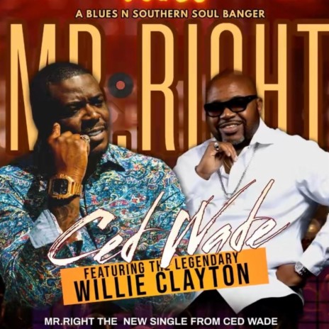 Mr. Right ft. WILLIE CLAYTON | Boomplay Music