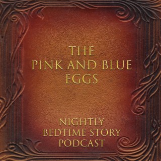 The Pink and Blue Eggs