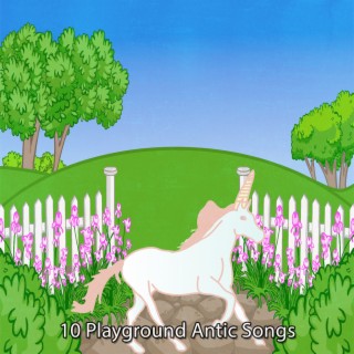 !!!! 10 Playground Antic Songs !!!!
