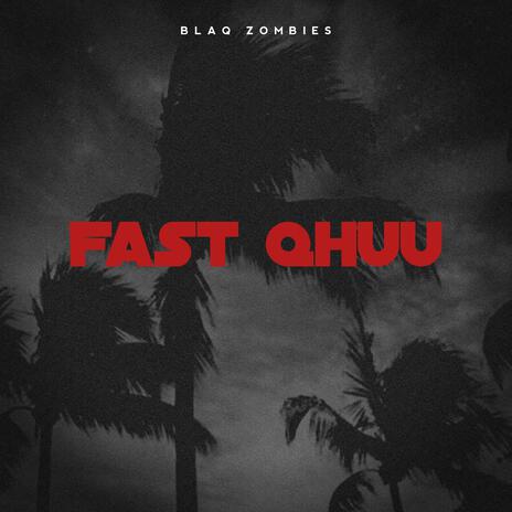 Fast Qhuu | Boomplay Music