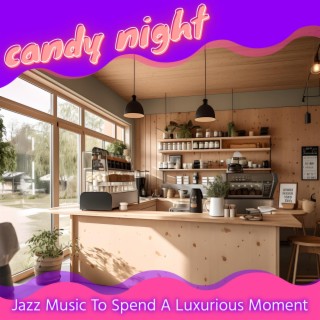 Jazz Music to Spend a Luxurious Moment