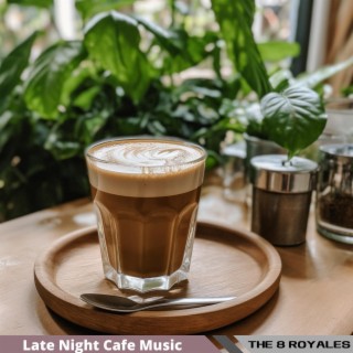 Late Night Cafe Music
