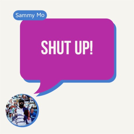 Shut up! | Boomplay Music