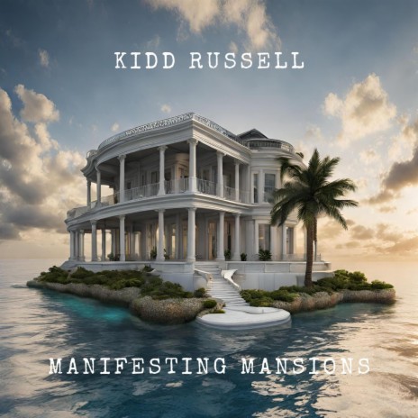 Manifesting Mansions | Boomplay Music