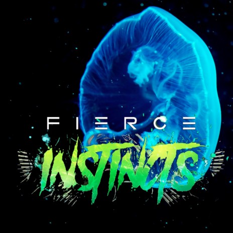 Fierce Instincts | Boomplay Music