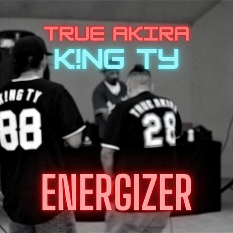 Energizer ft. K!ng Ty | Boomplay Music