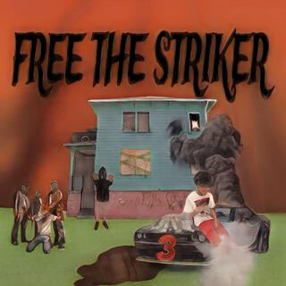 #FREE THE STRIKER