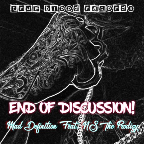 End Of Discussion! ft. NS The Prodigy | Boomplay Music
