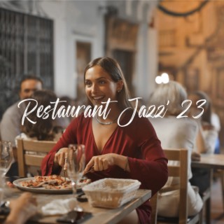 Restaurant Jazz' 23: Smooth Jazz for Diner, Eating Together, Relaxation in The Kitchen