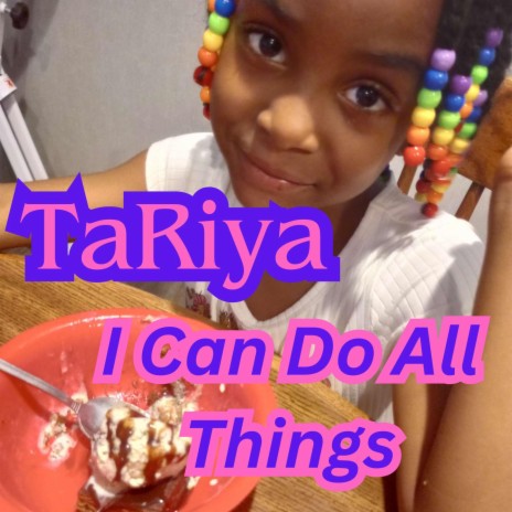 I Can Do All Things ft. TaRiya | Boomplay Music