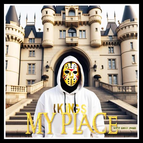 My Place ft. Gucci Mane | Boomplay Music