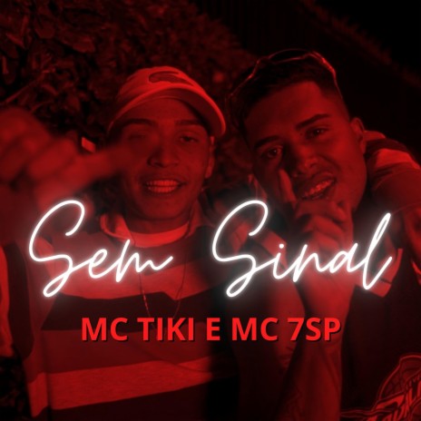 Sem Sinal ft. mc 7sp | Boomplay Music