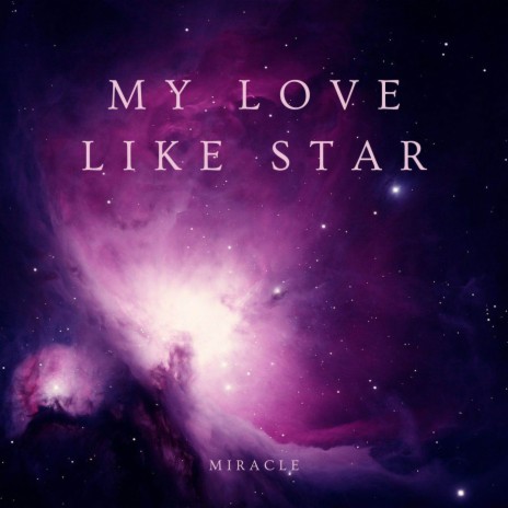 My Love Like Star | Boomplay Music