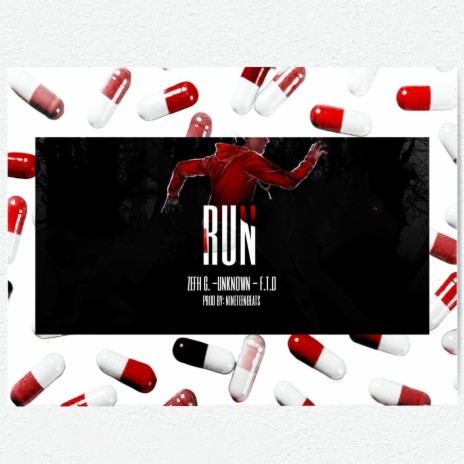 RUN ft. UNKNØWN, ZEFH G & FTD | Boomplay Music