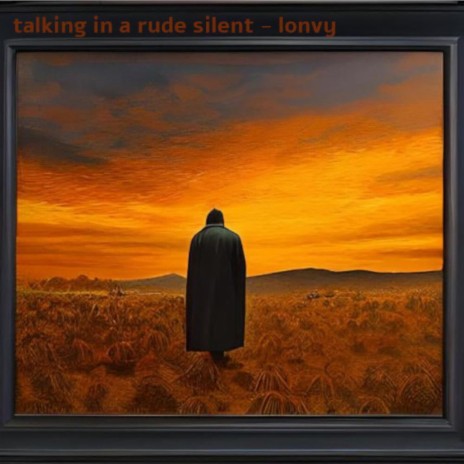 talking in a rude silent | Boomplay Music