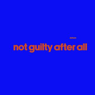 Not Guilty After All