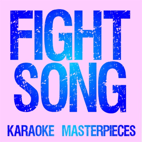 Fight Song (Originally Performed by Rachel Platten) [Instrumental Karaoke] | Boomplay Music