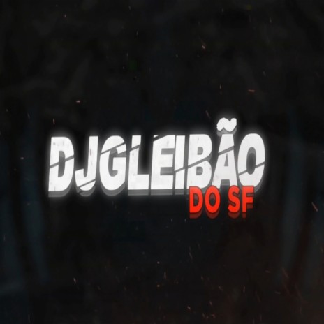 # PUTARIA COM CRIMINALIDADE DO DJ GLEIBÃO 002 | Boomplay Music