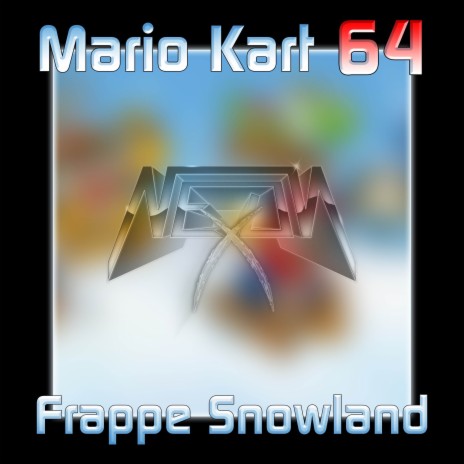 Frappe Snowland (from Mario Kart 64) (Remix) | Boomplay Music