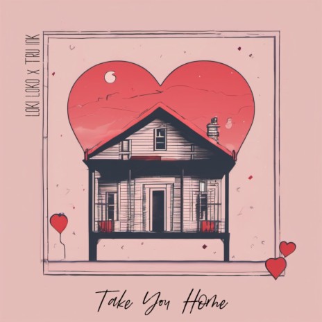 Take You Home ft. Tru Ink | Boomplay Music