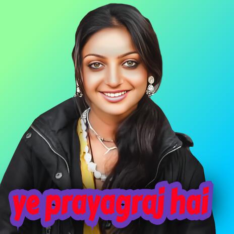 ye prayagraj hai | Boomplay Music