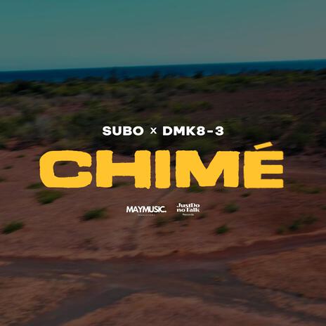 Chimé ft. Dmk8-3 | Boomplay Music