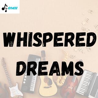 Whispered Dreams