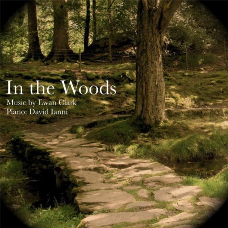 Ewan Clark: In the Woods | Boomplay Music