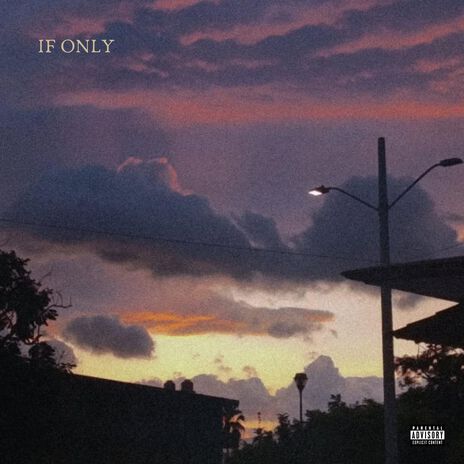 If Only ft. Cristian Valdivieso