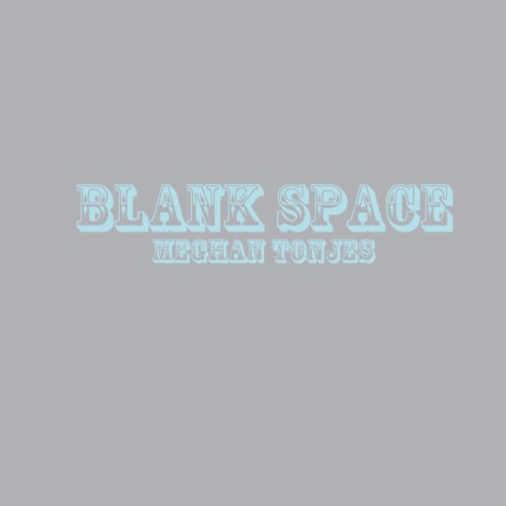 Blank Space | Boomplay Music