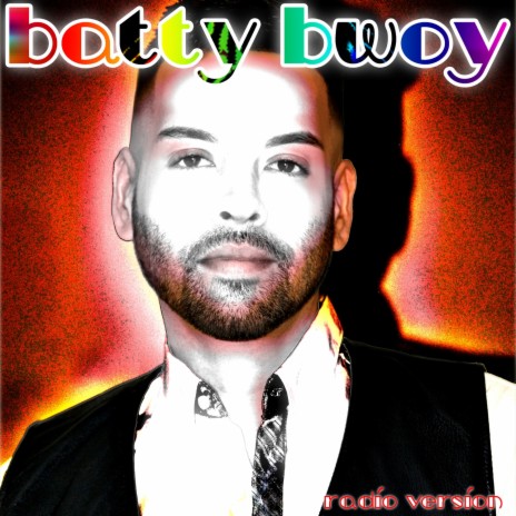 Batty Bwoy - Radio Version | Boomplay Music