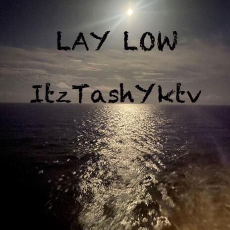 Lay Low