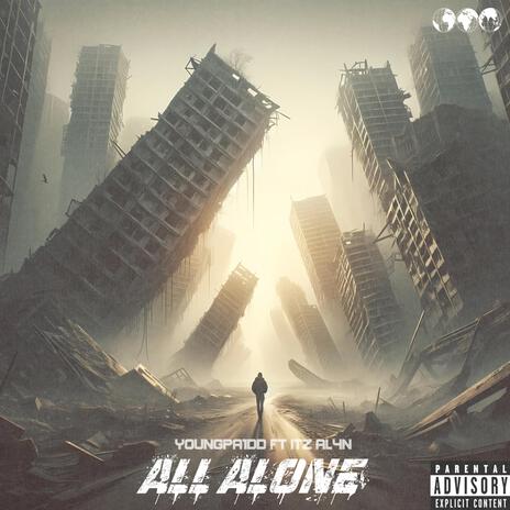 All Alone ft. ITZ AL4N | Boomplay Music